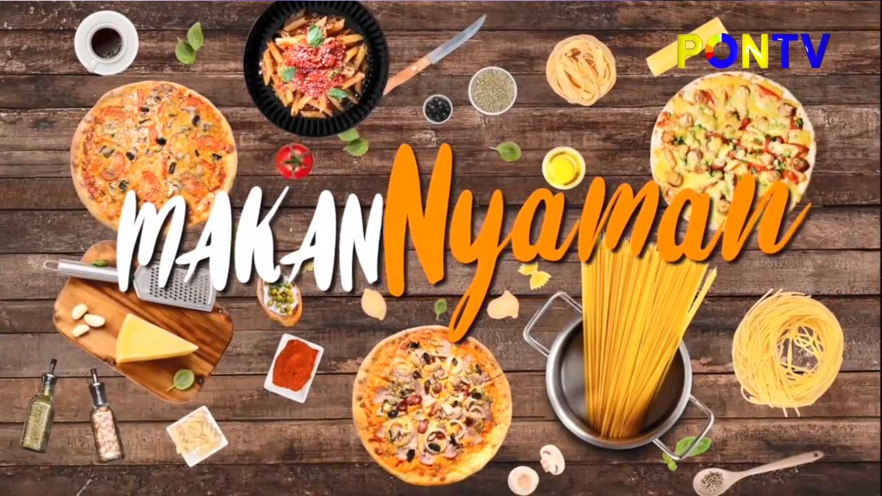 Program Kuliner Terbaru PONTV : Makan Nyaman